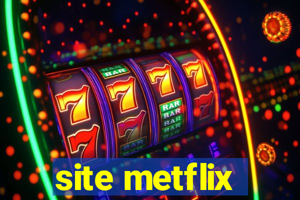 site metflix